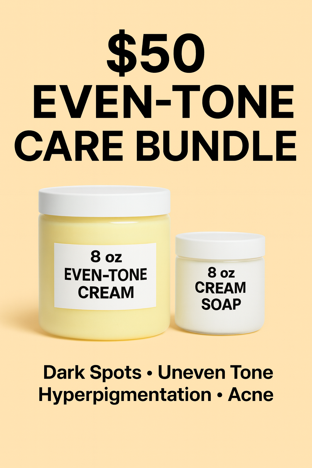Even-Tone Care Bundle – $50 (Cream + Body Soap for Dark Spots & Uneven Tone)