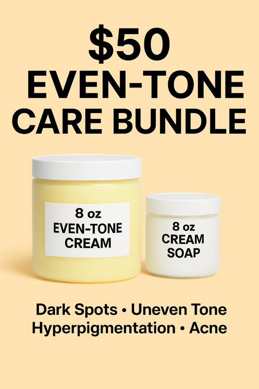 Even-Tone Care Bundle – $50 (Cream + Body Soap for Dark Spots & Uneven Tone)
