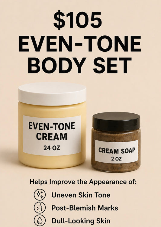 $105 Even-Tone Body Set – 24 oz Cream + 1 Free 2oz Cream Soap